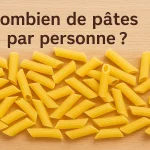 combien de pates par personne