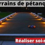 Comment faire un terrain de pétanque chez soi
